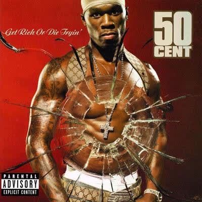 Get Rich Or Die Tryin' by 50 Cent