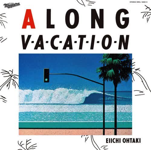 A LONG VACATION