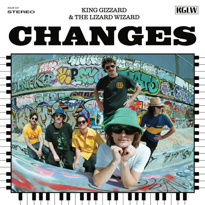 Changes by King Gizzard & The Lizard Wizard