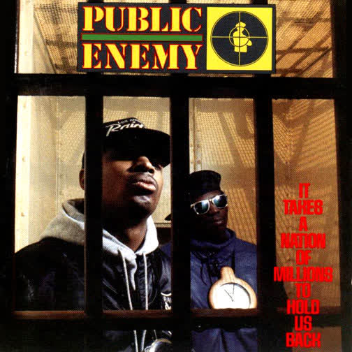 It Takes A Nation Of Millions To Hold Us Back by Public Enemy