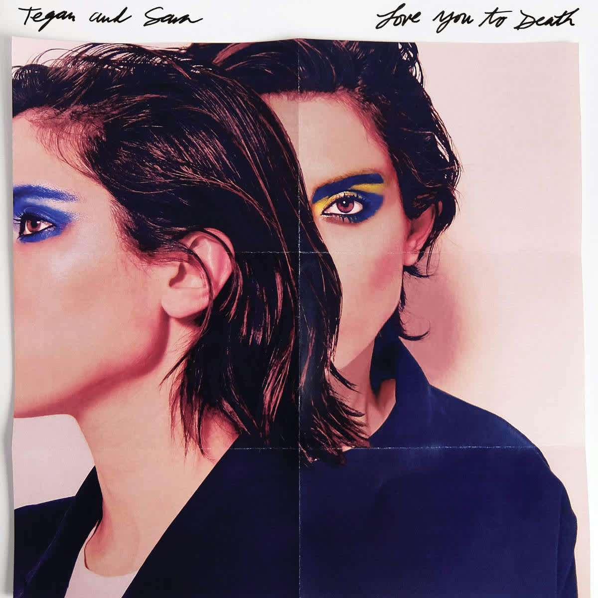 Love You To Death by Tegan & Sara