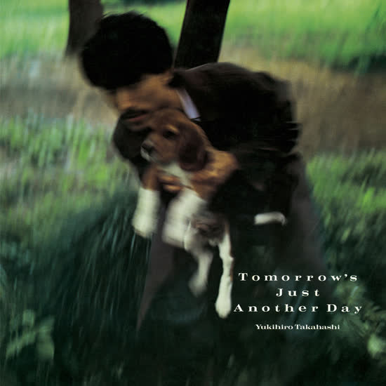 Tomorrow's Just Another Day by Yukihiro Takahashi